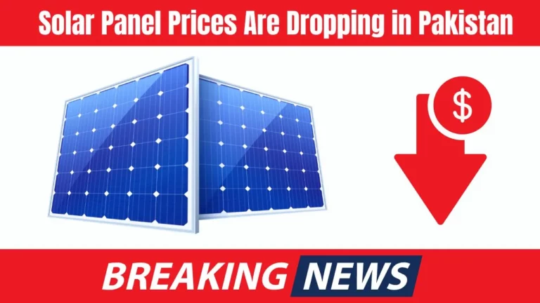 Good News: Solar Panel Prices Are Dropping in Pakistan