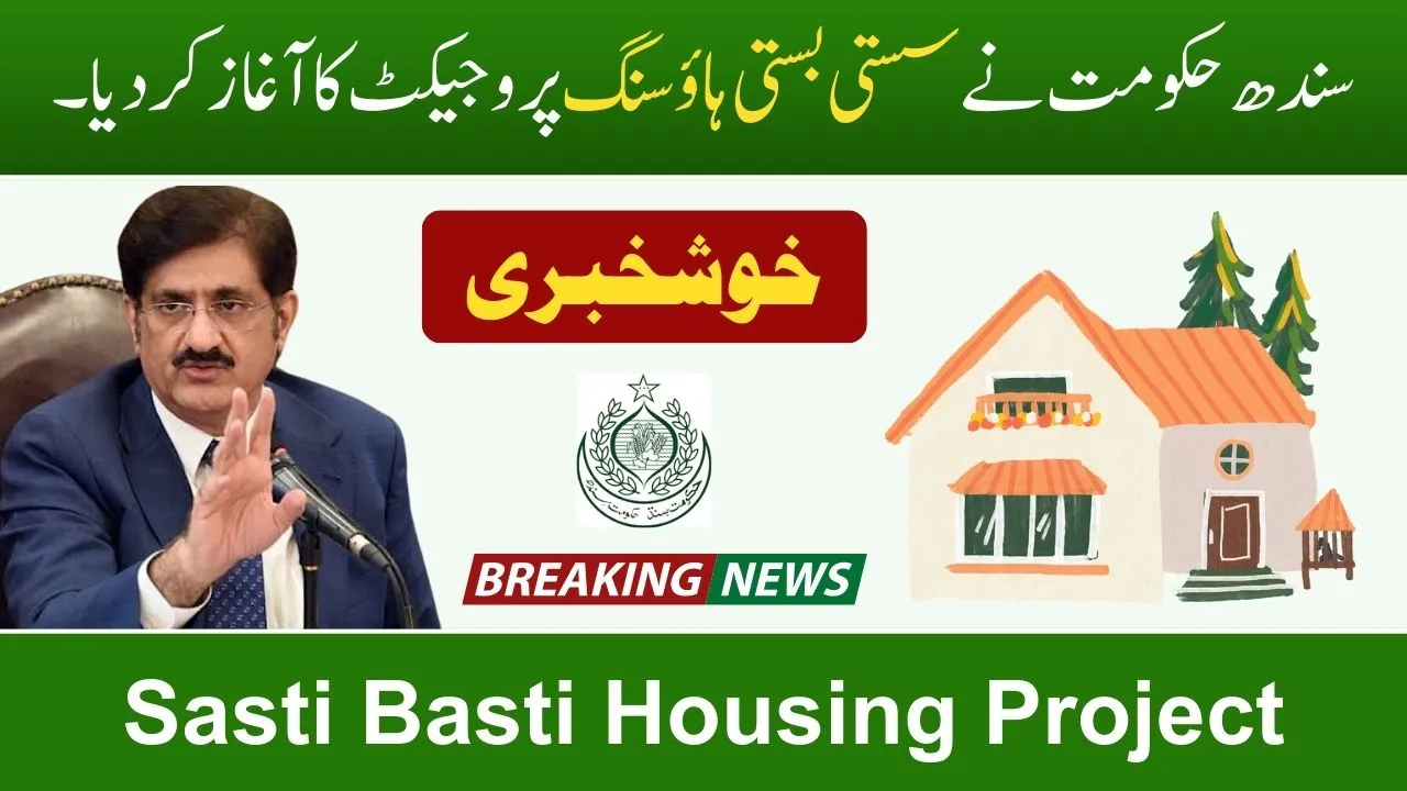 Sindh Government Launches Sasti Basti Housing Project